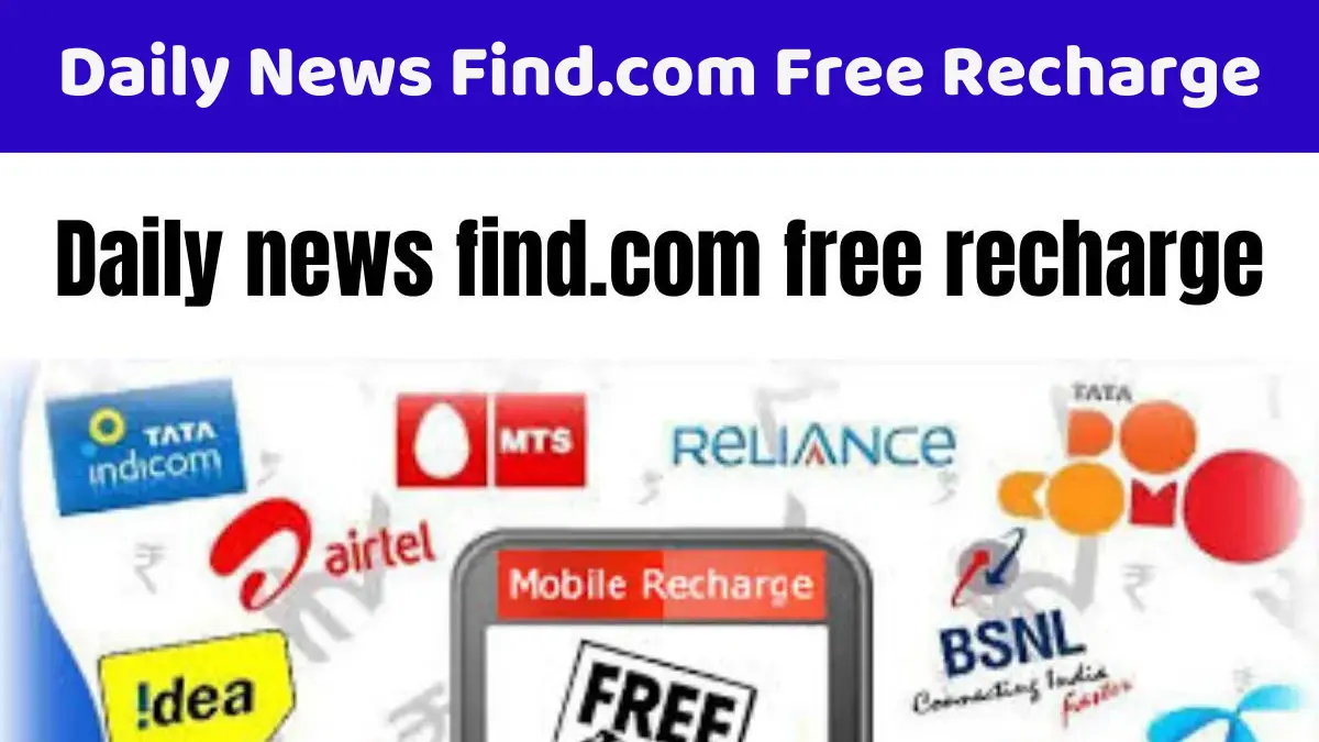 Daily News Find.com Free Recharge
