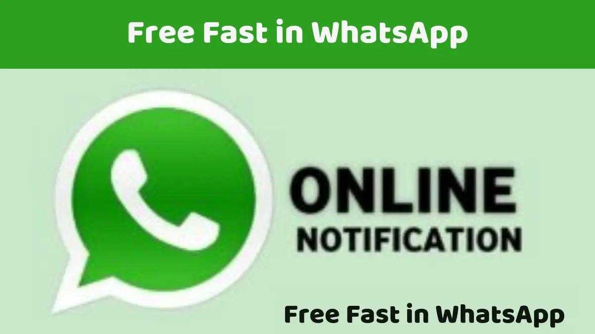 Free Fast in WhatsApp