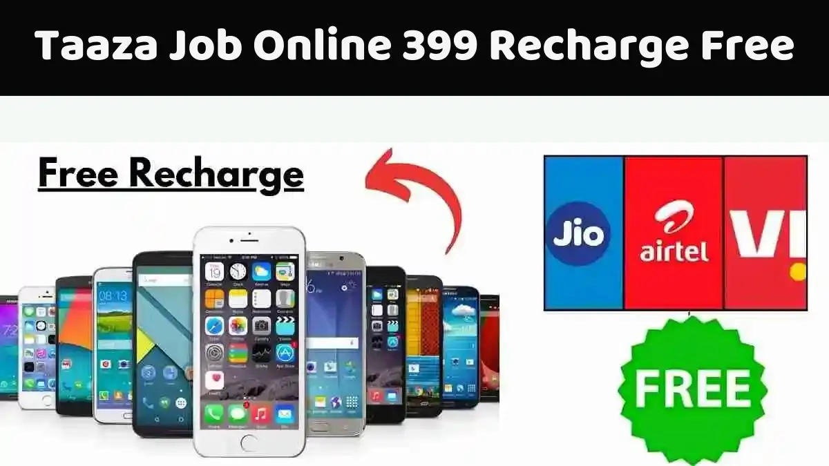 Taaza Job Online 399 Recharge Free