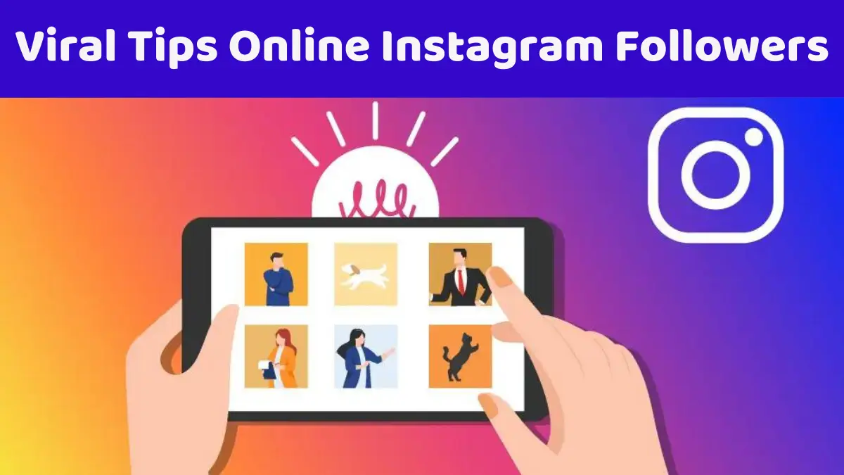 Viral Tips Online Instagram Followers
